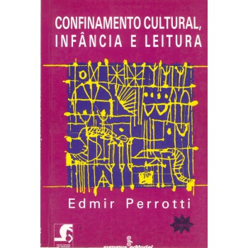 Confinamento Cultural, Infância E Leitura