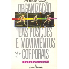 Organização Das Posições E Movimentos Corporais: Futebol 2001