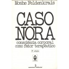 Caso Nora: Consciência Corporal Como Fator Terapêutico