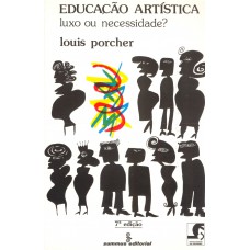 Educação Artística: Luxo Ou Necessidade?