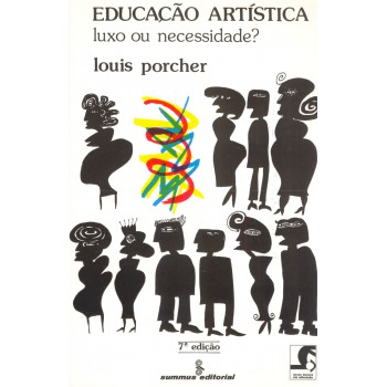 Educação Artística: Luxo Ou Necessidade?