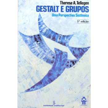 Gestalt E Grupos: Uma Perspectiva Sistêmica