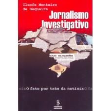 Jornalismo Investigativo: O Fato Por Trás Da Notícia