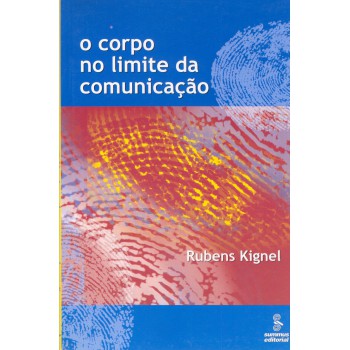 O Corpo No Limite Da Comunicação