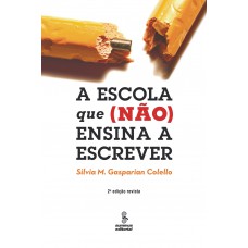 A Escola Que (não) Ensina A Escrever