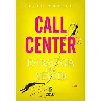 Call Center: Estratégia Para Vencer