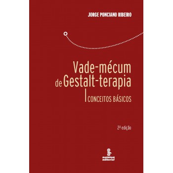 Vade-mécum De Gestalt-terapia: Conceitos Básicos