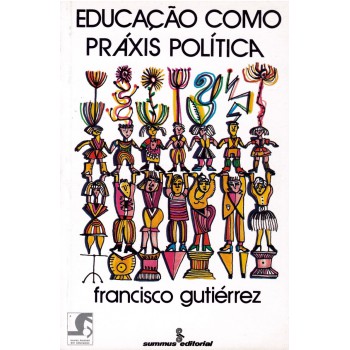 Educação Como Práxis Política