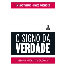 Signo Da Verdade: Assessoria De Imprensa Feita Por Jornalistas