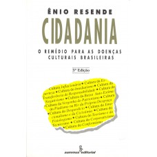 Cidadania: O Remédio Para As Doenças Culturais Brasileiras 