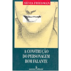 A Construção Do Personagem Bom Falante