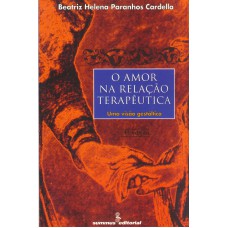 O Amor Na Relação Terapêutica: Uma Visão Gestáltica