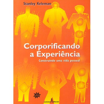 Corporificando A Experiência: Construindo Uma Vida Pessoal