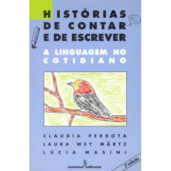 Histórias De Contar E De Escrever: A Linguagem No Cotidiano