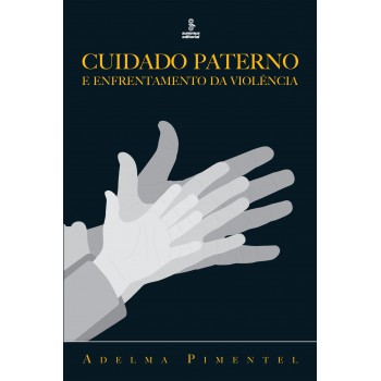 Cuidado Paterno E Enfrentamento Da Violência