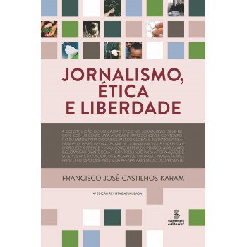 Jornalismo, ética E Liberdade