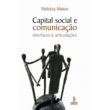 Capital Social E Comunicação: Interfaces E Articulações