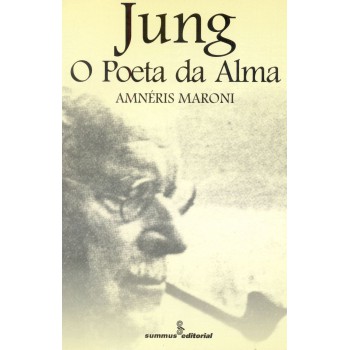 Jung: O Poeta Da Alma