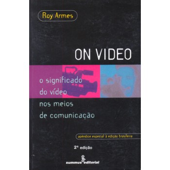 On Video: O Significado Do Vídeo Nos Meios De Comunicação