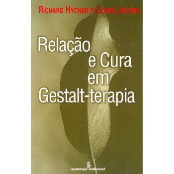 Relação E Cura Em Gestalt-terapia