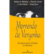 Morrendo De Vergonha: Um Guia Para Tímidos E Ansiosos