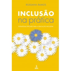 Inclusão Na Prática: Estratégias Eficazes Para A Educação Inclusiva