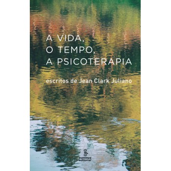 A Vida: Escritos De Jean Clark Juliano