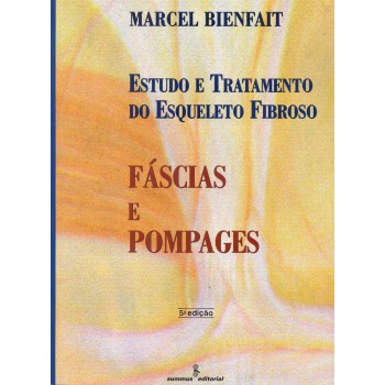 Fascias E Pompages: Estudo E Tratamento Do Esqueleto Fibroso