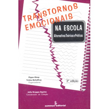 Transtornos Emocionais Na Escola: Alternativas Teóricas E Práticas