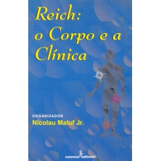 Reich: O Corpo E A Clínica