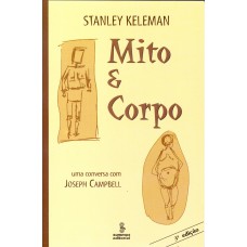 Mito E Corpo: Uma Conversa Com Joseph Campbell