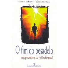 O Fim Do Pesadelo: Recuperando-se Da Violência Sexual