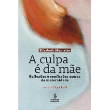 A Culpa é Da Mãe