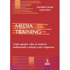 Media Training: Como Agregar Valor Ao Negócio Melhorando A Relação