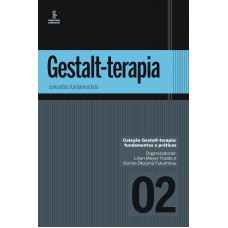 Gestalt-terapia: Conceitos Fundamentais