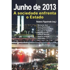 Junho De 2013: A Sociedade Enfrenta O Estado