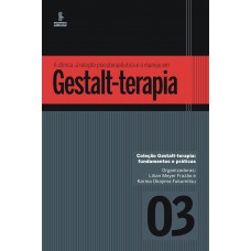 A Clínica, A Relação Psicoterapêutica E O Manejo Em Gestalt-terapia