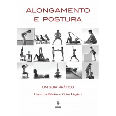 Alongamento E Postura: Um Guia Prático