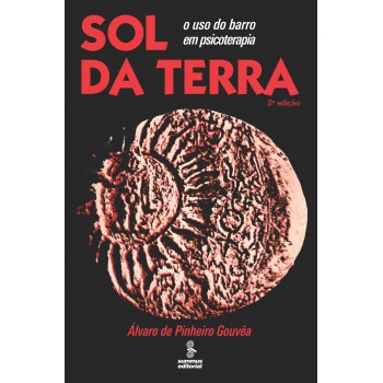 Sol Da Terra: O Uso Do Barro Em Psicoterapia