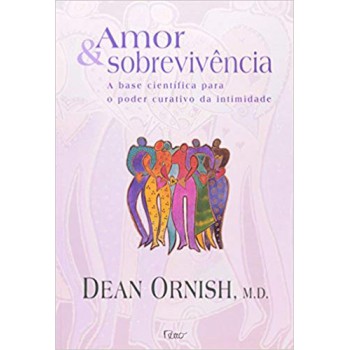 Amor e sobrevivência: A revolucão dos sentimentos