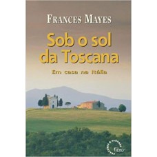 Sob o sol da Toscana: Em casa na itália