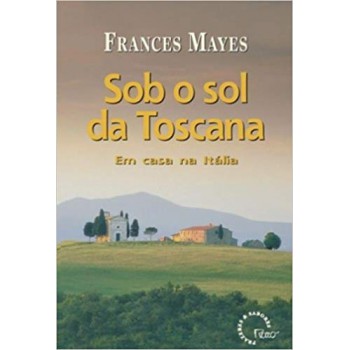 Sob o sol da Toscana: Em casa na itália