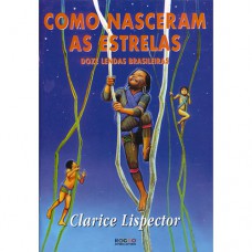 Como nasceram as estrelas: Doze lendas brasileiras