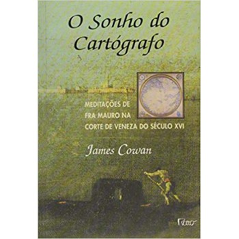 O sonho do cartógrafo - Meditações