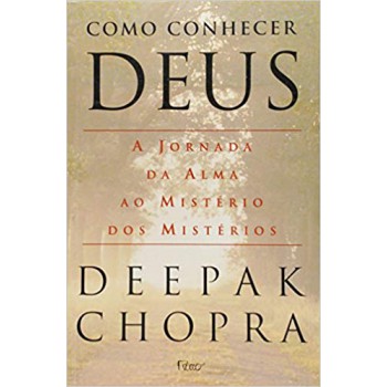 Como conhecer Deus - A jornada da alma ao mistério dos mistérios