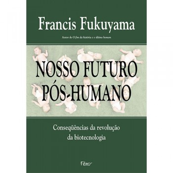 Nosso futuro pós-humano