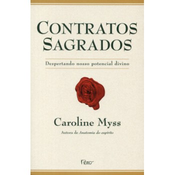 Contratos sagrados - despertando nosso potencial divino