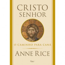 Cristo Senhor - O caminho para Caná