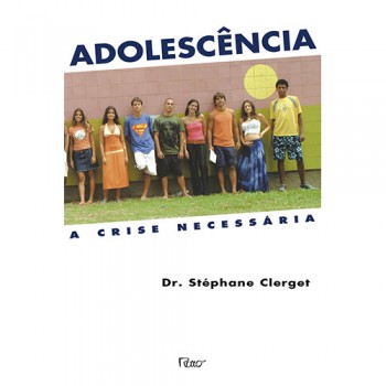 Adolescência - A Crise Necessária