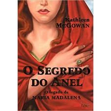 O segredo do anel: O legado de Maria Madalena